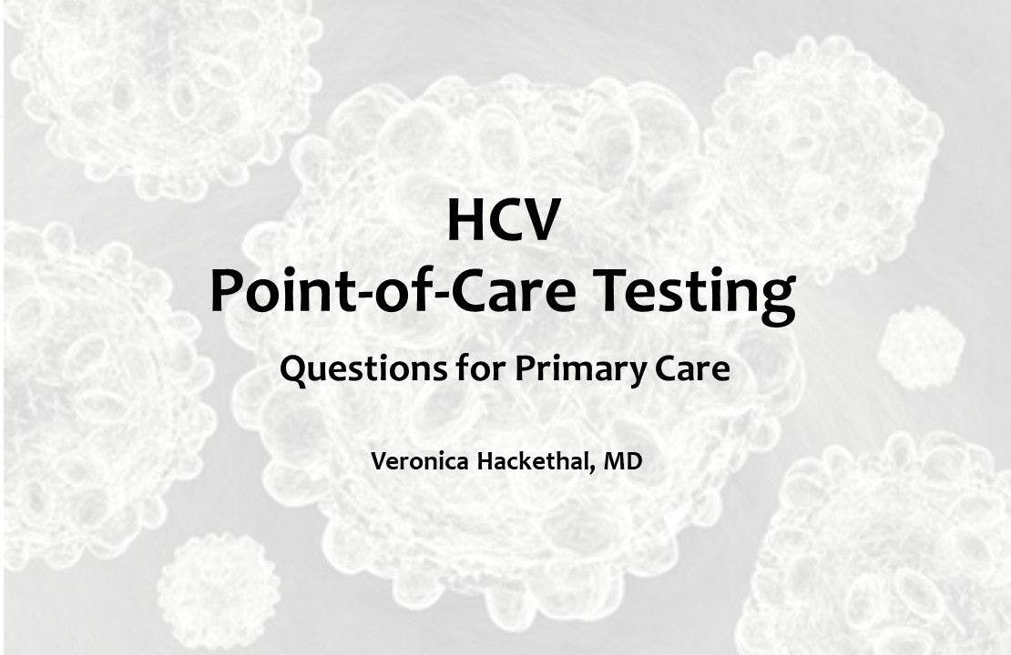 HCV Point-of-Care Testing: Questions for Primary Care 