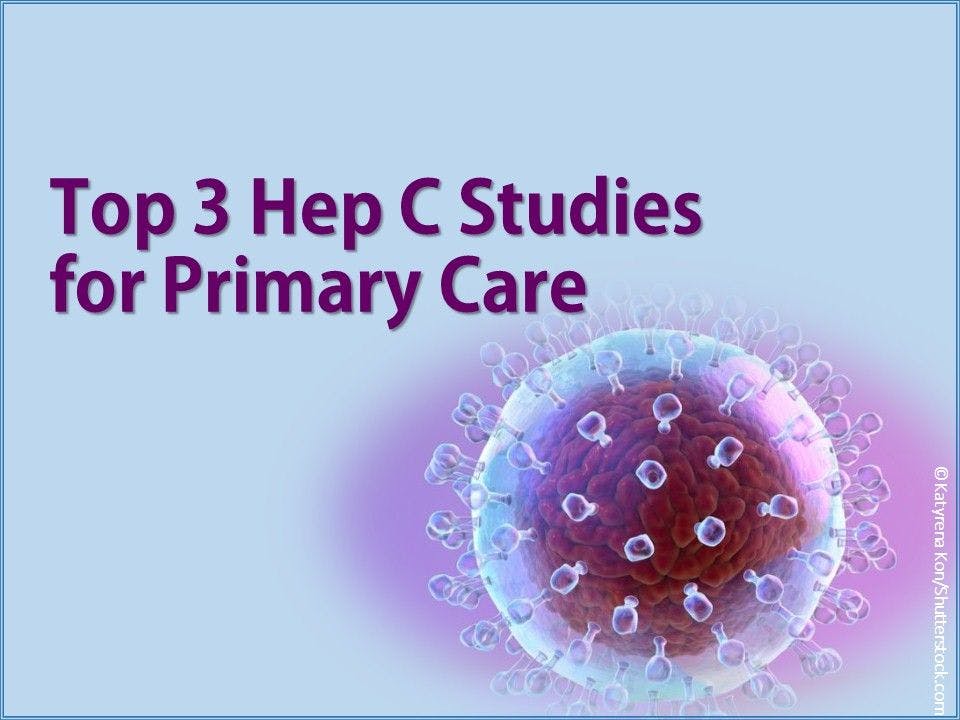 Top 3 Hep C Studies for Primary Care 